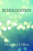 Echolocation by Myfanwy Collins